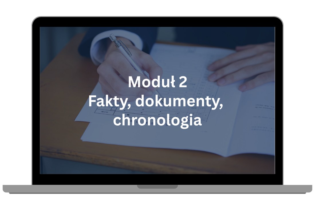 Moduł 2 – Fakty, dokumenty, chronologia