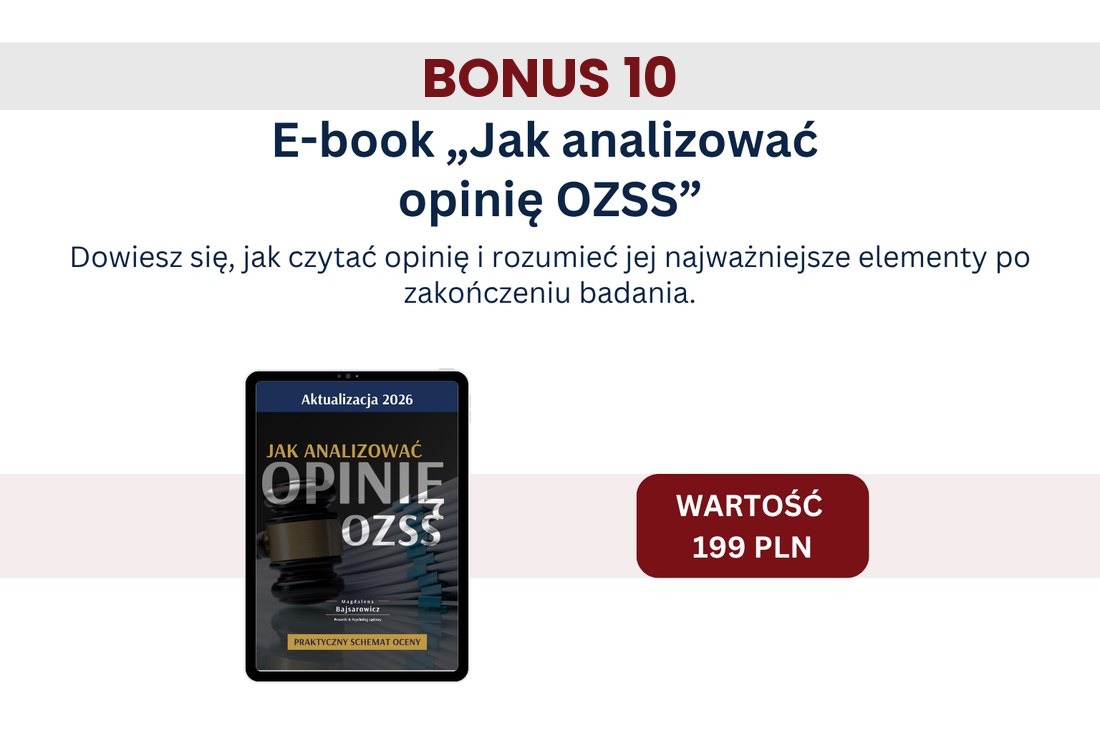 Bonus 10 – E-book Jak analizować opinię OZSS (wartość 199 PLN)
